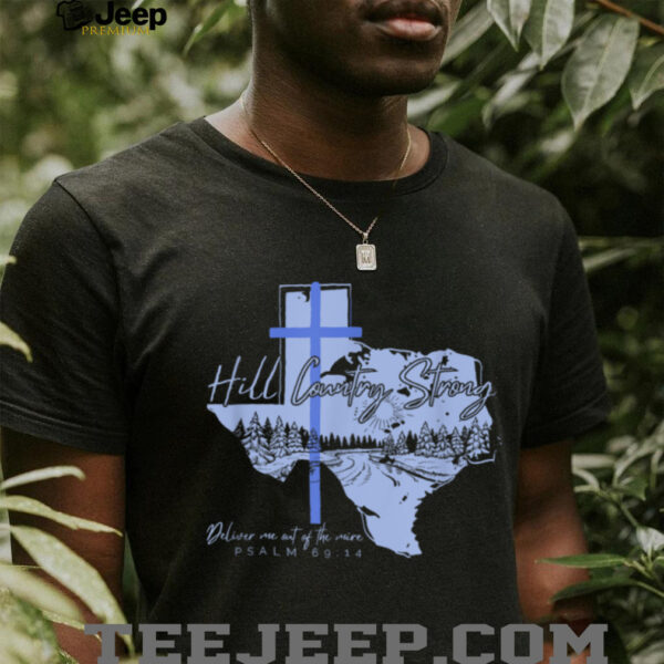 Texas Hill Country Strong Texas Floods Camp Mystic Flood T Shirt