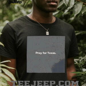 Texas Strong pray for Texas State 2025 shirt