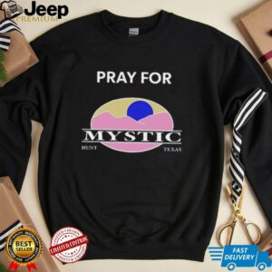 Texas Strong pray for mystic hunt Texas shirt