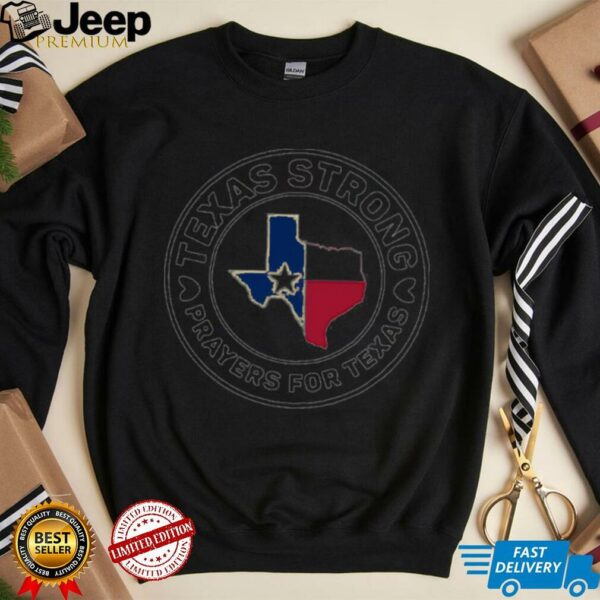 Texas Strong prayers for Texas logo shirt