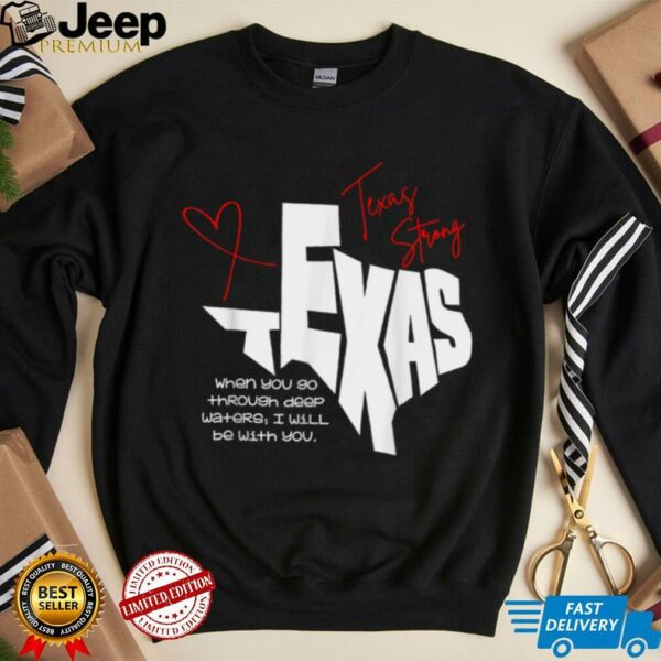 Texas Stronger Than Storm Support Community Pray For Texas T Shirt
