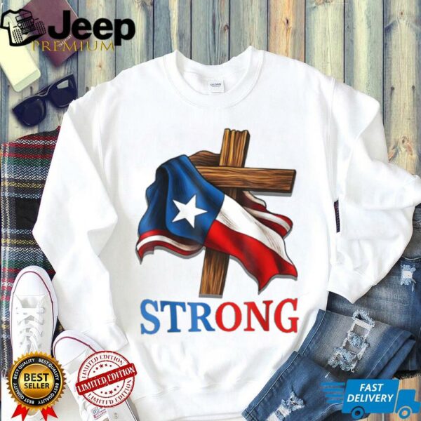 Texas Stronger Than The Storm Pray For Texas Hill Country T Shirt