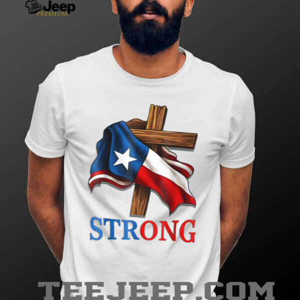 Texas Stronger Than The Storm Pray For Texas Hill Country T Shirt
