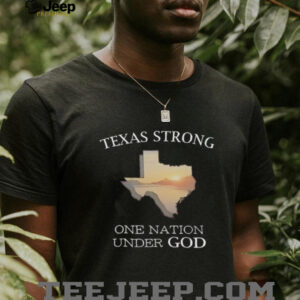 Texas strong one nation under god shirt