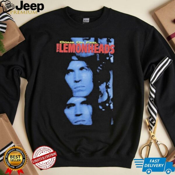 The Lemonheads Come On Feel shirts