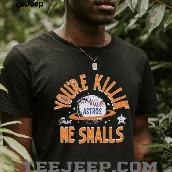 The Sandlot x Houston Astros you’re killin’ me smalls baseball shirt