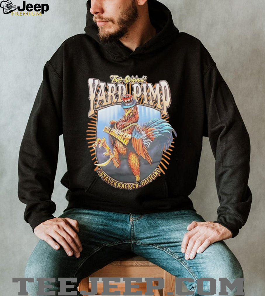 The original yard pimp stalekracker official shirt The original yard pimp stalekracker official shirt