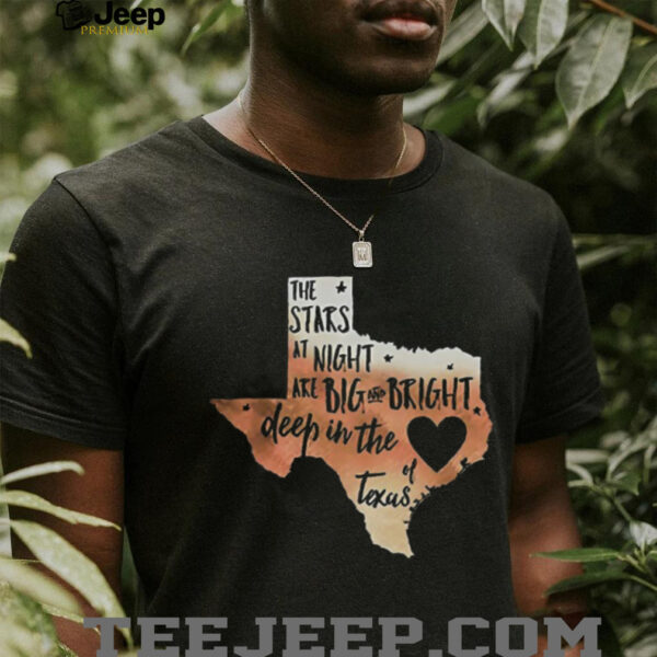 The stars at night are big and bright deep in the heart of Texas shirt