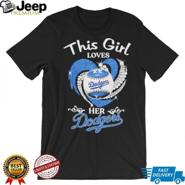 This girl love Los Angeles Dodgers baseball heart diamond shirt
