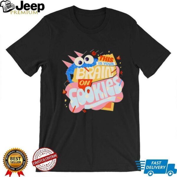 This is your brain on cookies shirt
