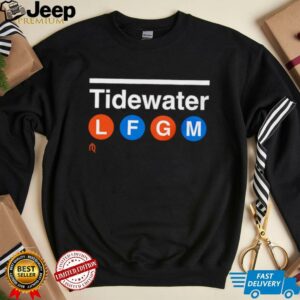 Tidewater LFGM shirt