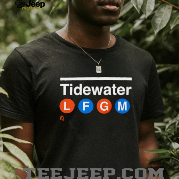 Tidewater LFGM shirt