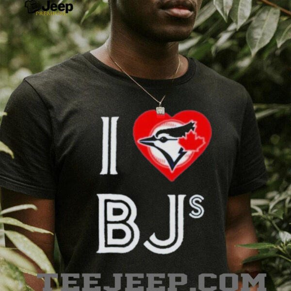 Toronto Blue Jays I Love Bjs Jays T shirts