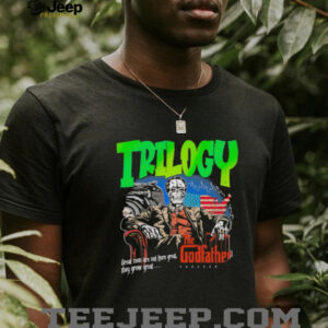Trilogy the Godfather great men are not horn great they grow great shirt