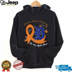 Uterine Cancer Awareness no one fights alone Detroit Tigers shirt