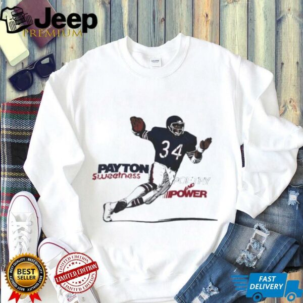 Walter Payton Sweetness Chicago Bears Poetry and Power shirt