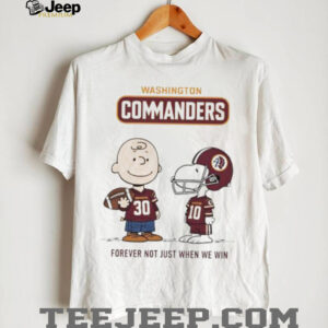 Washington Commanders Charlie Brown Snoopy Commanders Forever Not Just When We Win shirt