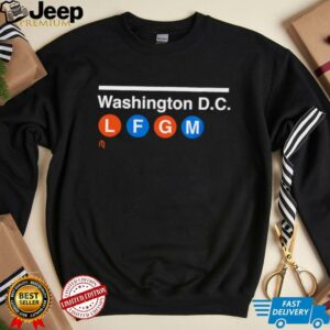 Washington D.C. LFGM shirt