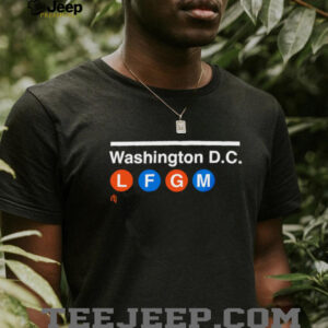 Washington D.C. LFGM shirt