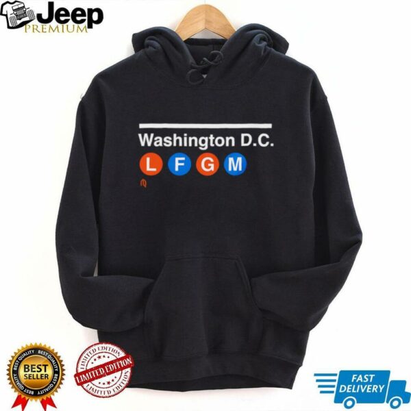 Washington D.C. LFGM shirt