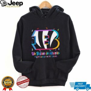 We believe in miracles fight cancer in all colors Cincinnati Bengals football shirt