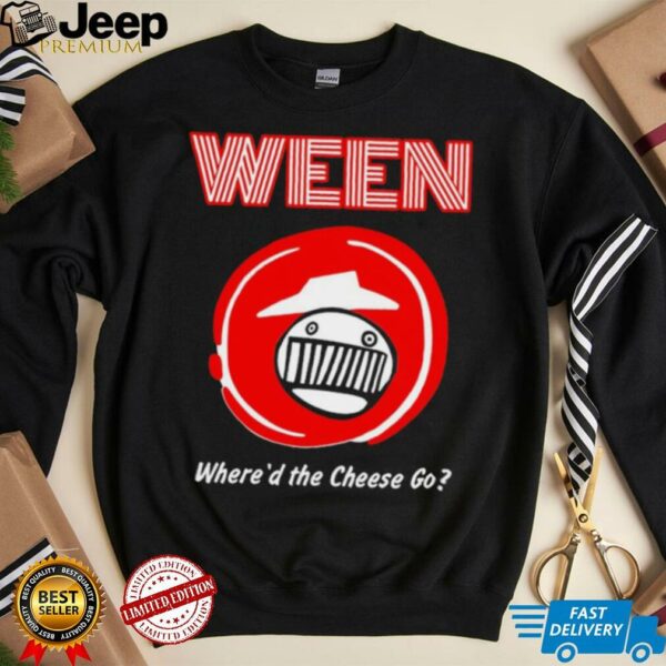 Ween where’d the cheese go Pizza Hut shirt