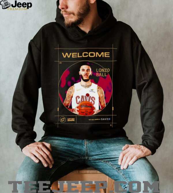 Welcome Lonzo Ball Cleveland Cavalier shirt