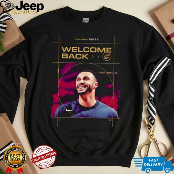 Welcome back Larry Nance Jr. Cleveland Cavalier shirt