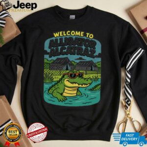 Welcome to Alligator Alcatraz Everglades Florida shirt