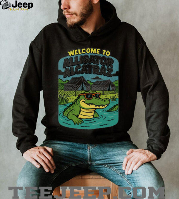 Welcome to Alligator Alcatraz Everglades Florida shirt