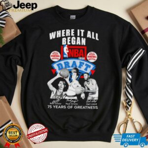 Where it all began NBA Draft 75 years of greatness shirt Where it all began NBA Draft 75 years of greatness shirt