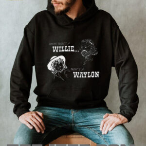 Where there’s a Willie and there’s a Waylon shirt