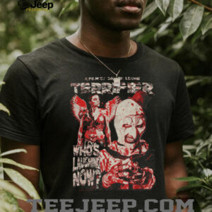 Who's Laughing Now Grunge Poster Horror Movie T Shirt