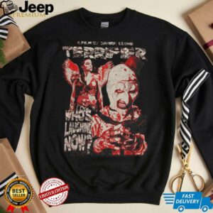 Who's Laughing Now Grunge Poster Horror Movie T Shirt