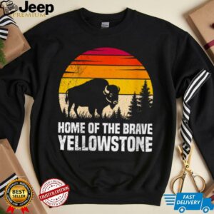 Womens National Park HOME OF BRAVE America Funny Yellowstone Shirt