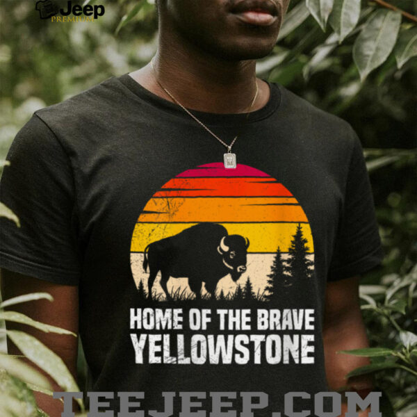 Womens National Park HOME OF BRAVE America Funny Yellowstone Shirt