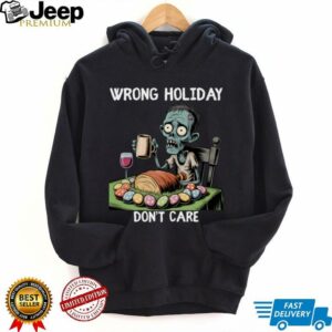 Wrong Holiday Don’T Care Halloween Easter Zombie Shirt