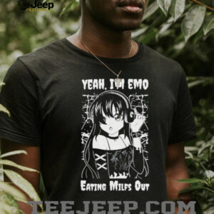 Yeah I’m emo eating milfs out shirt