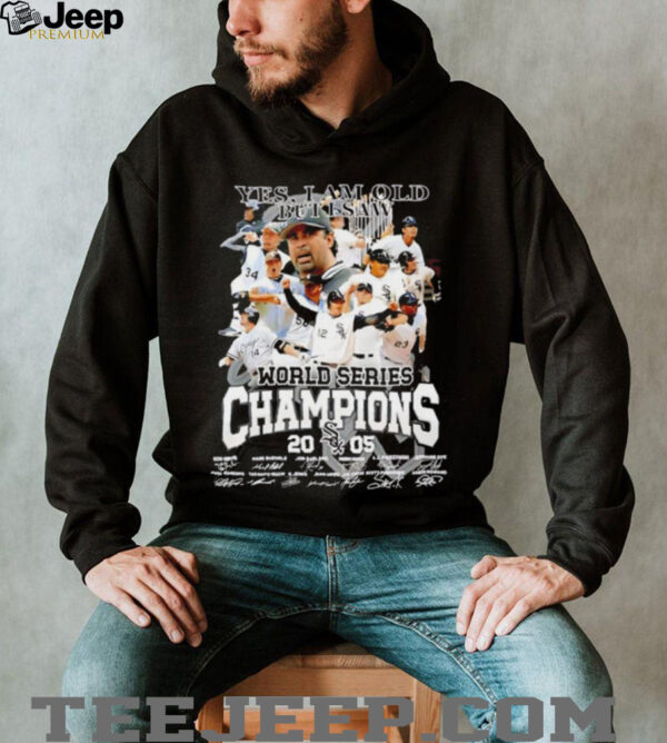 Yes I Am Old but I Am World Series Champions Chicago White Sox Signatures T Shirt