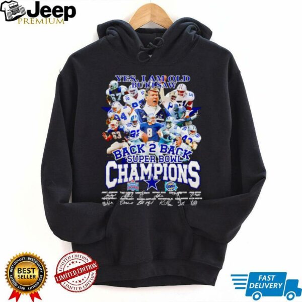 Yes I am old but I saw back 2 back Super Bowl Champions Dallas Cowboys shirt