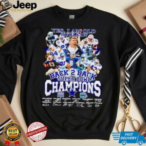 Yes I am old but I saw back 2 back Super Bowl Champions Dallas Cowboys shirt