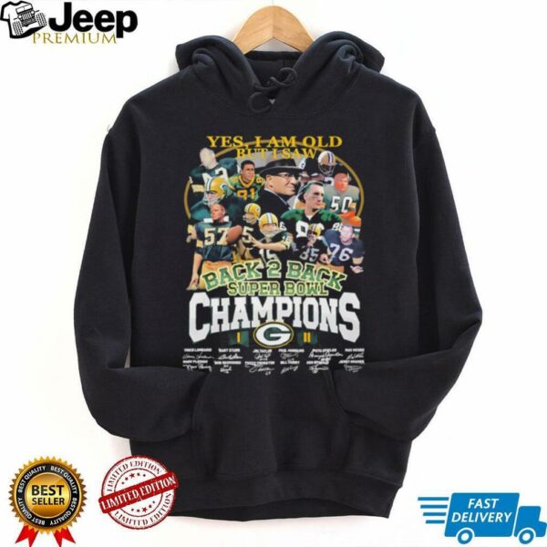 Yes I am old but I saw back 2 back Super Bowl Champions Green Bay Packers shirt