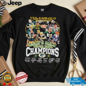 Yes I am old but I saw back 2 back Super Bowl Champions Green Bay Packers shirt