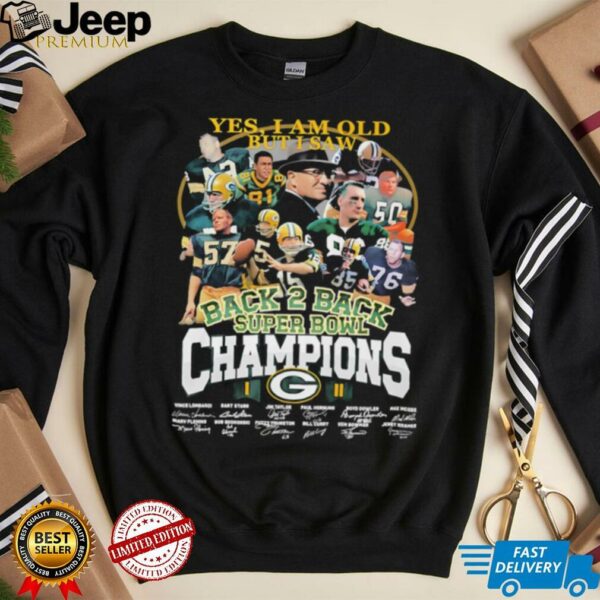Yes I am old but I saw back 2 back Super Bowl Champions Green Bay Packers shirt