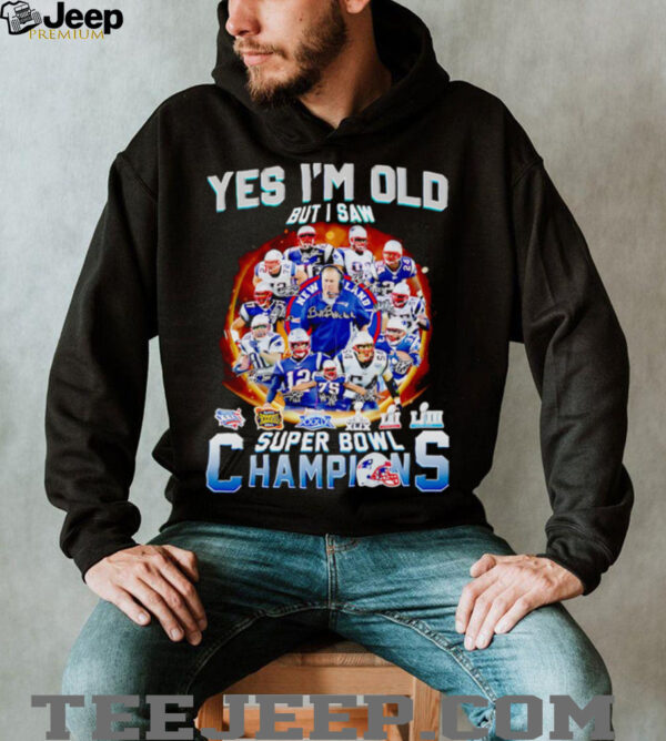 Yes I’m old but I saw super bowl champions New England Patriots legends shirt