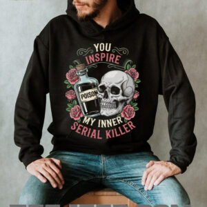 You Inspire My Inner Serial Killer Spooky Season Halloween Shirt