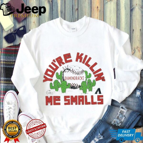 You’re killin me smalls the Sandlot Arizona Diamondbacks baseball logo shirt