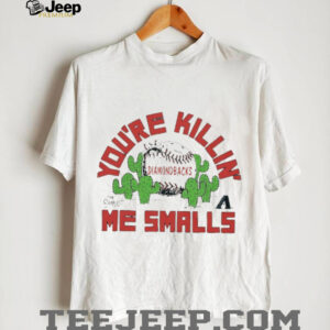 You’re killin me smalls the Sandlot Arizona Diamondbacks baseball logo shirt