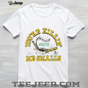You’re killin me smalls the Sandlot Athletics baseball logo shirt