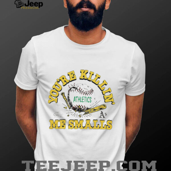 You’re killin me smalls the Sandlot Athletics baseball logo shirt